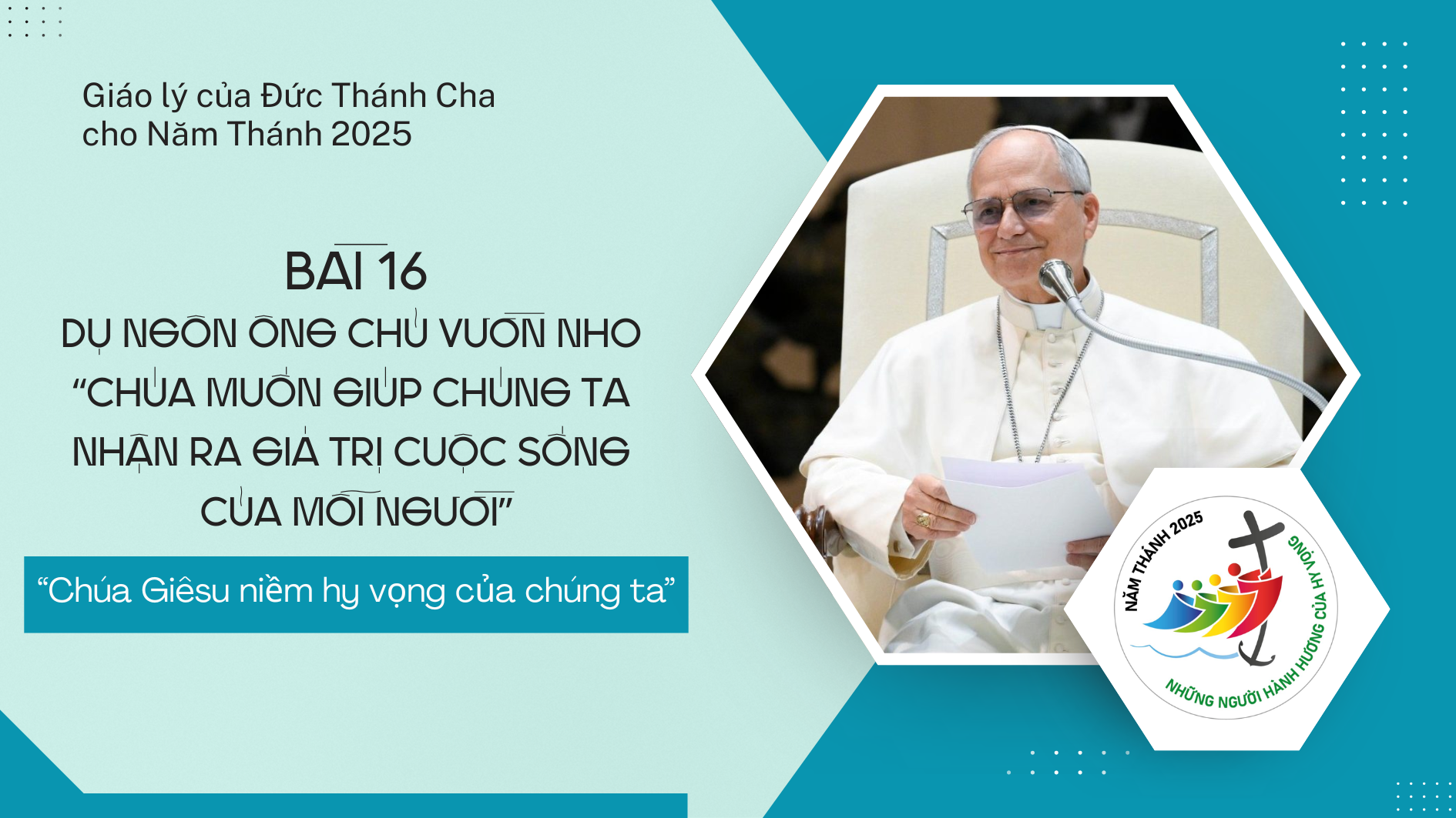Giáo lý cho Năm Thánh 2025: Bài 16: Dụ ngôn ông chủ vườn nho - Chúa muốn giúp chúng ta nhận ra giá trị cuộc sống của mỗi người